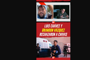 LUIS CHÁVEZ Y BRANDON VÁZQUEZ RECHAZARON A CHIVAS
