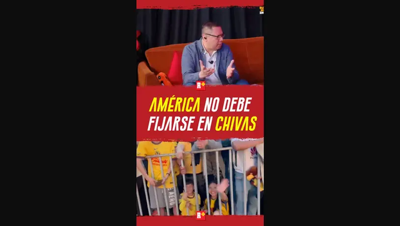 AMÉRICA no debe FIJARSE en CHIVAS