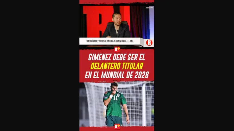 GIMENEZ debe ser DELANTERO titular en el mundial 2026