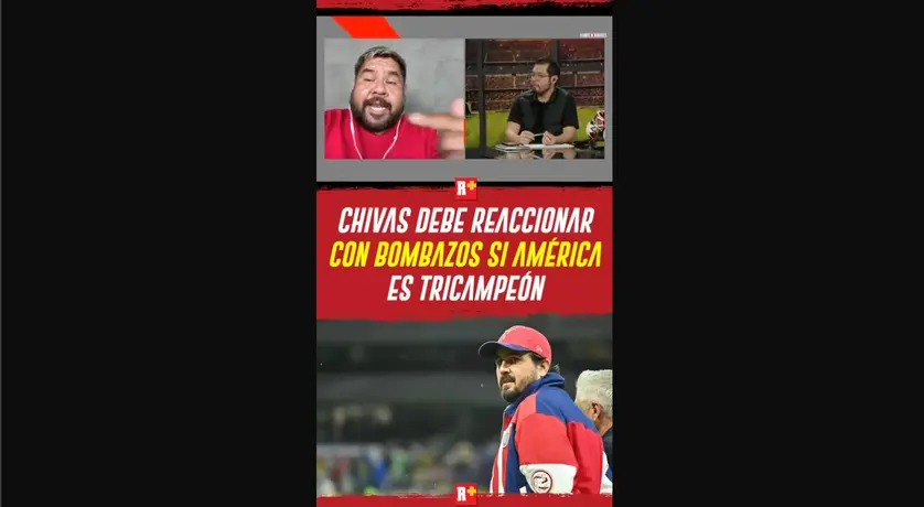 CHIVAS debe REACCIONAR con BOMBAZOS si AMÉRICA es TRICAMPEÓN