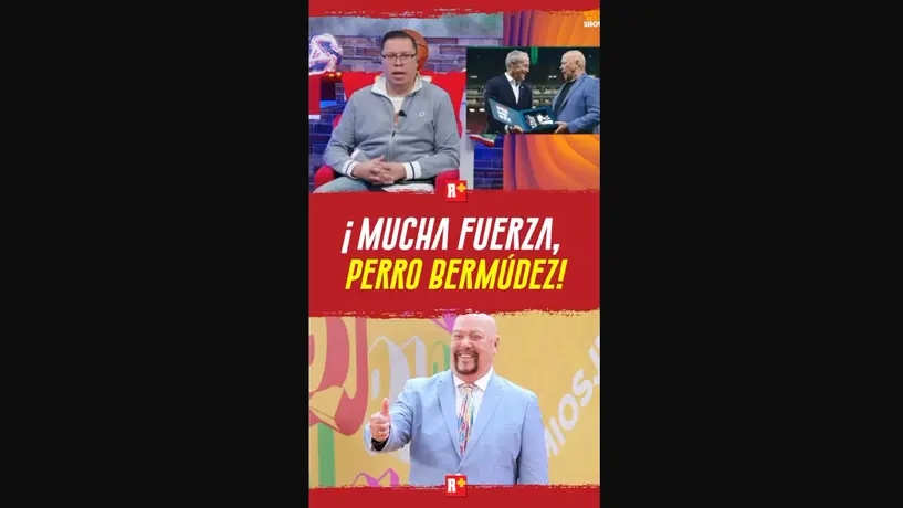 ¡Mucha fuerza para el Perro Bermudez!