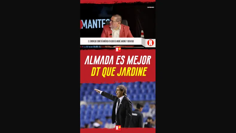 ALMADA es MEJOR DT que JARDINE