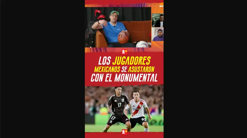 Los JUGADORES MEXICANOS se asustaron con EL MONUMENTAL