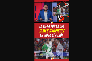 La CIFRA por la que JAMES le dio el si a LEÓN