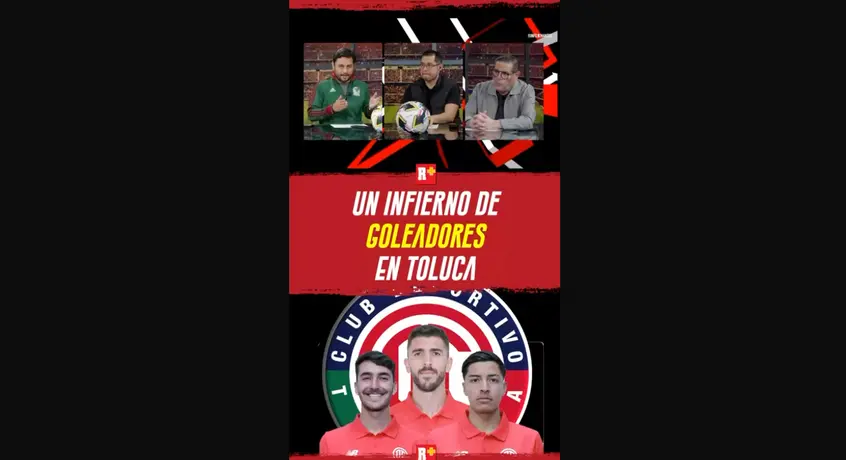 Un infierno de GOLEADORES en Toluca
