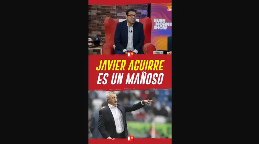 JAVIER AGUIRRE es un MAÑOSO