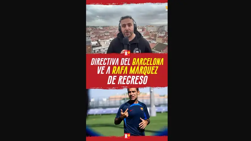 DIRECTIVA del BARCELONA ve bien el REGRESO de RAFA MÁRQUEZ