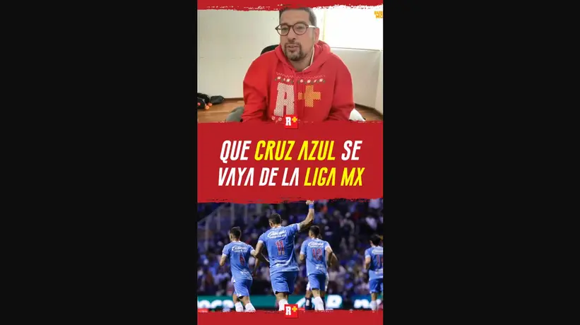 Que CRUZ AZUL se vaya de la LIGA MX
