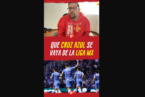 Que CRUZ AZUL se vaya de la LIGA MX
