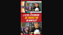 ¿LO DEL AFICIONADO DE CHIVAS FUE UN MONTAJE “¿Fue coincidencia que un aficionado se colara a conferencia de prensa y que además le dieran la primer pregunta”