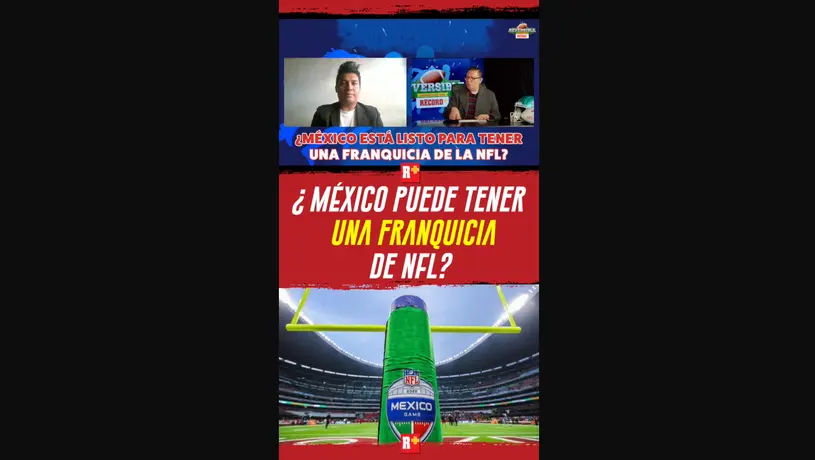 ¿México Puede tener una franquicia de NFL?