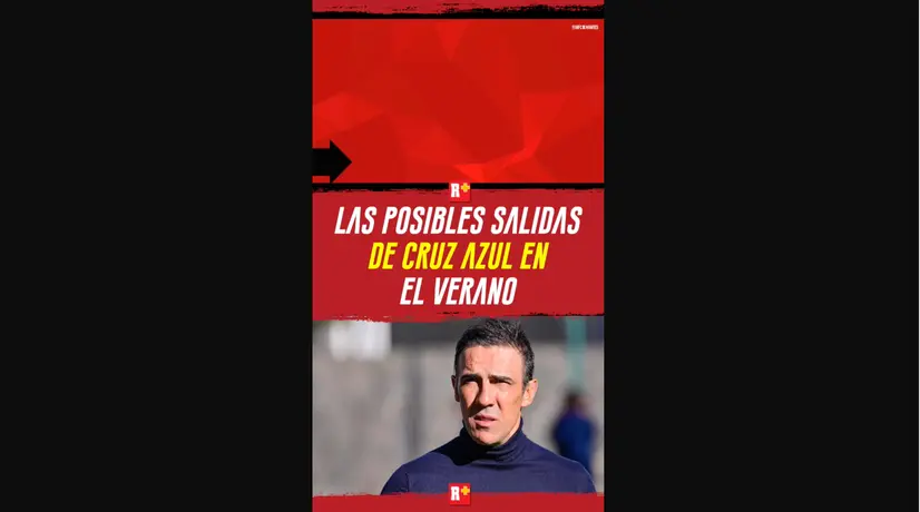 Las POSIBLES salidas de CRUZ AZUL en el VERANO