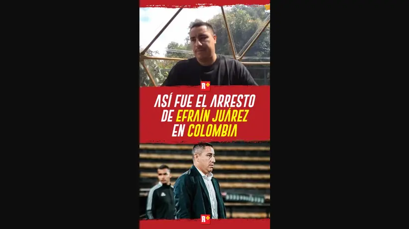 Así fue el ARRESTO de Efraín Juárez en Colombia