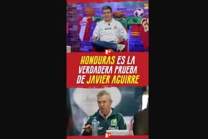 Honduras es la verdadera prueba de Javier Aguirre