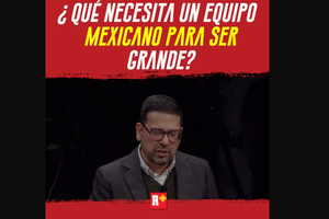 ¿Qué necesita un equipo MEXICANO para ser GRANDE?