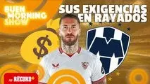 Las EXIGENCIAS de RAMOS en RAYADOS | EN VIVO