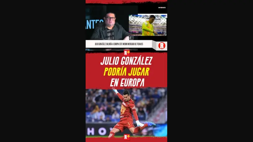 JULIO GONZÁLEZ podría jugar en EUROPA