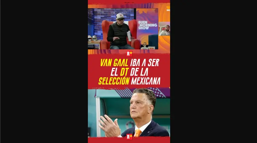 VAN GAAL iba a ser el DT de la SELECCIÓN MEXICANA