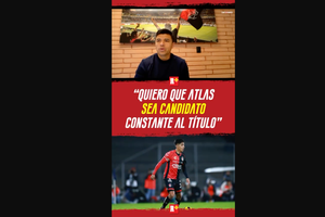 "QUIERO que ATLAS sea CANDIDATO al TÍTULO"
