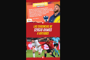 Las exigencias de Sergio Ramos a Rayados