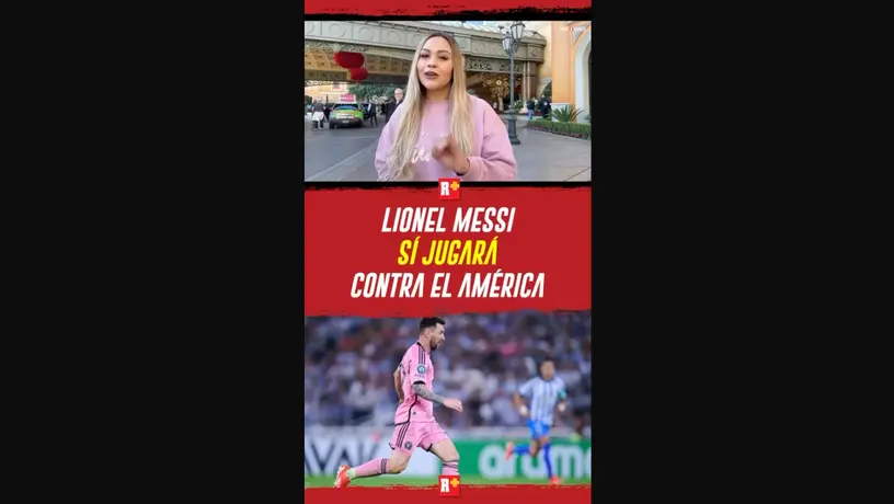 LIONEL MESSI si JUGARÁ contra el AMÉRICA