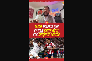 7MDD tendría que pagar CRUZ AZUL por el CHIQUETE OROZC