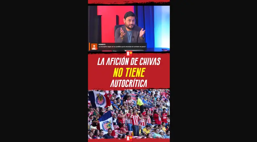 La AFICIÓN de chivas no tiene AUTOCRÍTICA