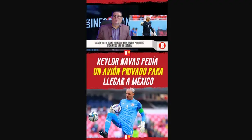 KEYLOR NAVAS pedía un AVIÓN privado para LLEGAR A MÉXICO