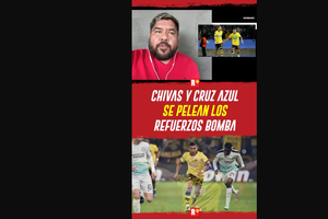 CHIVAS y CRUZ AZUL se pelean los REFUERZOS BOMBA