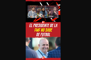 El Presidente de la FMF NO sabe de futbol