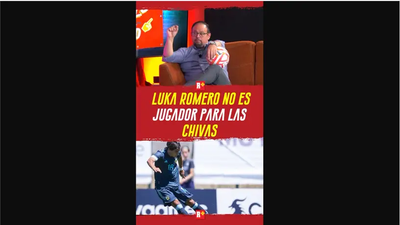 Luka ROMERO no es jugador para las CHIVAS