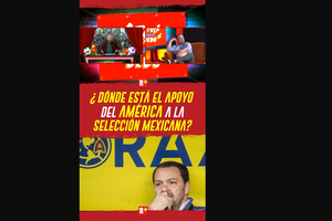 ¿Dónde está el APOYO del AMÉRICA a la SELECCIÓN MEXICANA?