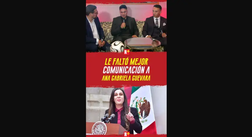 Le faltó MEJOR COMUNICACIÓN a ANA GABRIELA GUEVARA