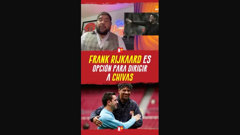 FRANK RIJKAARD es candidato para CHIVAS