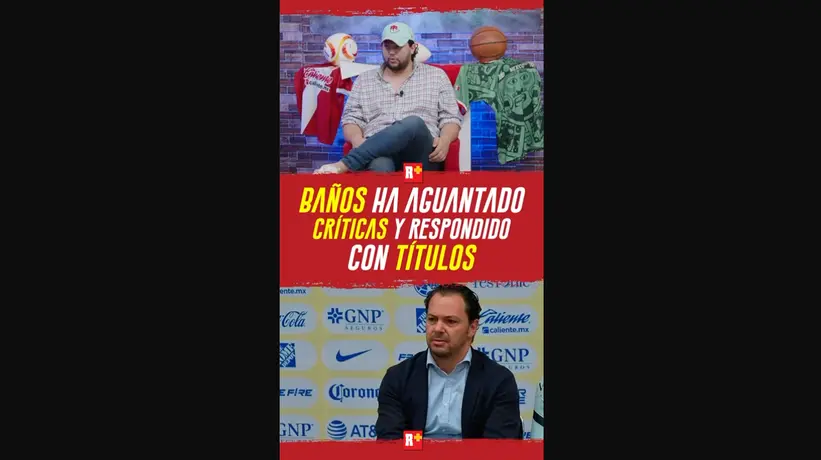 BAÑOS ha aguantado CRÍTICAS y respondió con TÍTULOS