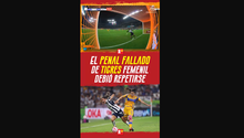 El PENAL FALLADO de TIGRES se tuvo que REPETIRmp4