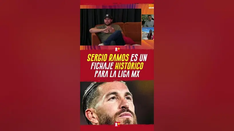 SERGIO RAMOS es un FICHAJE HISTÓRICO para la LIGA MX