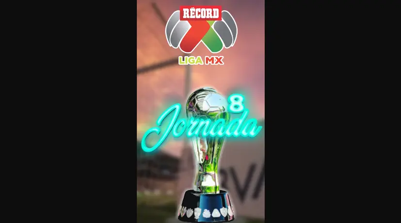 ¿Dónde ver la Jornada 8 de la LIGA MX?