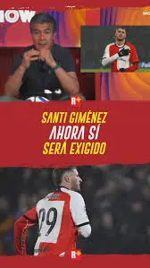 Santiago Giménez ahora sí será exigido