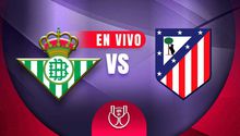 Real Betis vs Atlético de Madrid Copa del Rey Cuartos de Final