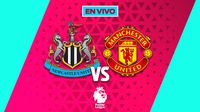 Newcastle vs Manchester United Premier League Jornada 29