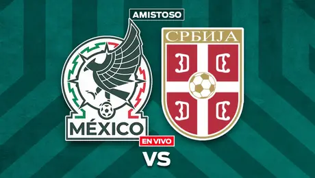 México vs Serbia EN VIVO Amistoso Internacional