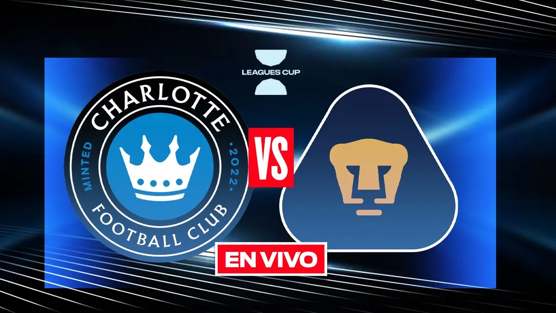 Charlotte FC vs Pumas Leagues Cup EN VIVO Jornada 1