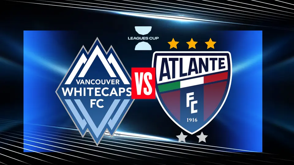 Vancouver vs Atlante: ¿cuándo y dónde ver el partido de Leagues Cup 2026?