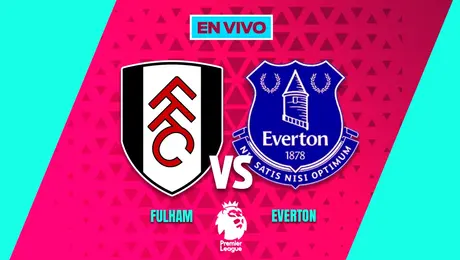 Fulham vs Everton Premier League Jornada 25