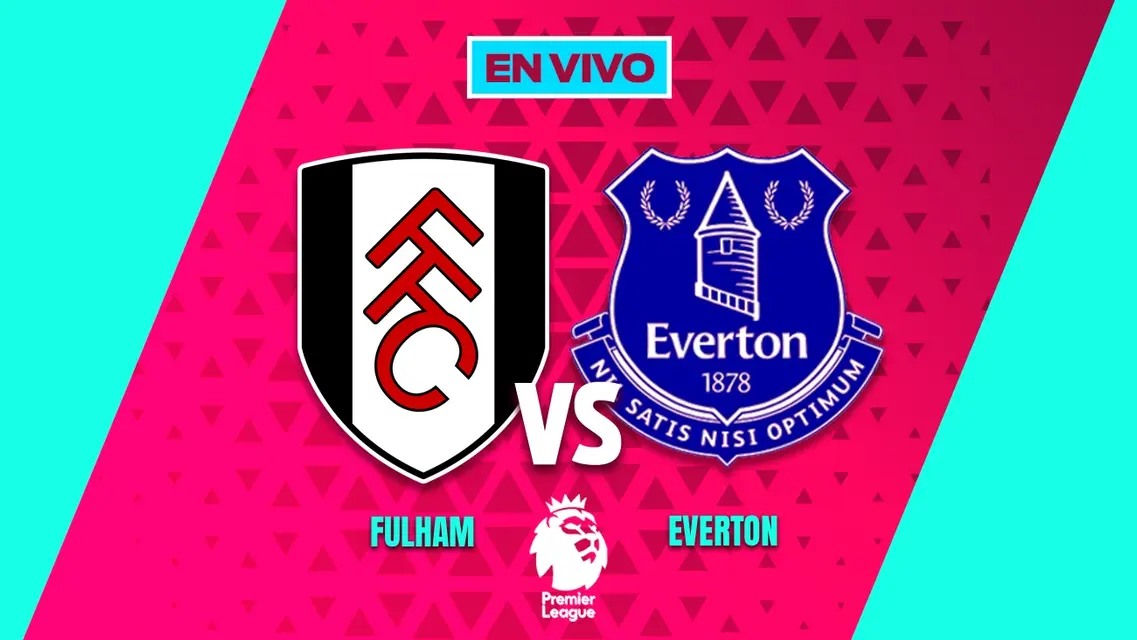 Fulham vs Everton Premier League Jornada 25