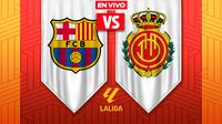 EN VIVO Y EN DIRECTO: Barcelona vs Mallorca