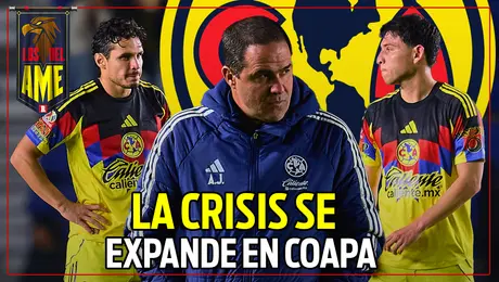 ¿TENDIDA DE CAMA en COAPA a JARDINE? LA PROFUNDA crisis del AMÉRICA