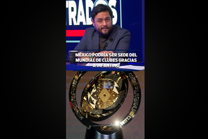 MÉXICO PODRÍA SER SEDE DEL MUNDIAL DE CLUBES GRACIAS A INFANTINO