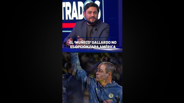 EL MUÑECO GALLARDO NO ES OPCIÓN PARA AMÉRICA